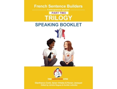 Livro FRENCH SENTENCE BUILDERS TRILOGY PART 2 - A SPEAKING BOOKLET de Dr Gianfranco Conti, Mr Dylan Viñales et al. (Inglês)