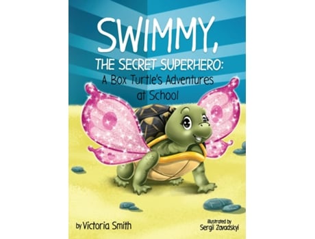 Livro Swimmy, the Secret Superhero A Box Turtles Adventures at School de Victoria Smith (Inglês)