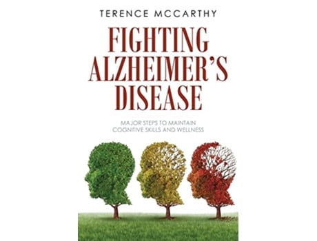 Livro Fighting Alzheimers Disease Major Steps to Maintain Cognitive Skills and Wellness de Terence McCarthy (Inglês)
