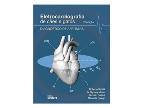 Livro Eletrocardiografia De Cães E Gatos Diagnóstico De Arritmias de Autor (Português do Brasil)