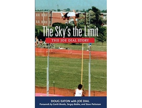 Livro The Sky's the Limit: The Joe Dial Story de Doug Eaton (Inglês)
