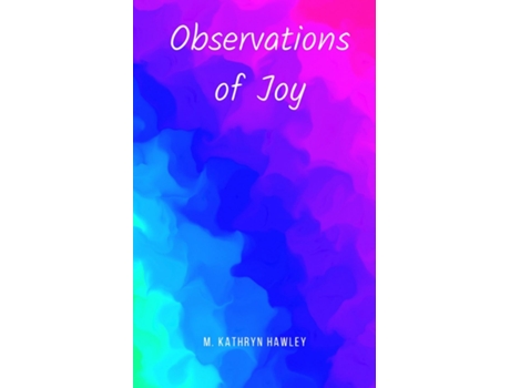 Livro Observations of Joy de M Kathryn Hawley (Inglês)