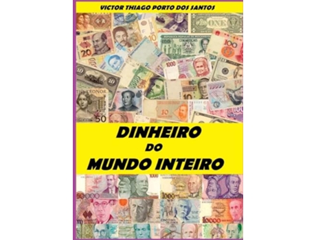 Livro Dinheiro Do Mundo Inteiro de Santos Victor (Português)