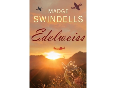 Livro Edelweiss A Heart-rending Tale Of Suspense, Tragedy And Love De Madge Swindells (inglês)