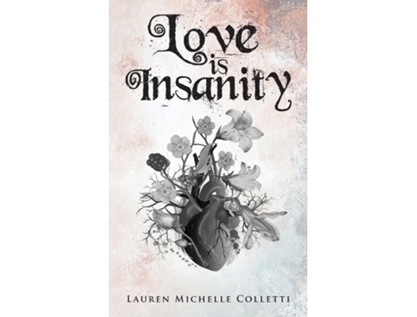 Livro Love Is Insanity De Lauren Michelle Colletti (inglês)