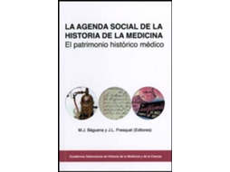 Livro La Agenda Social de La Historia de La Medicina El Patrimonio Histaorico Maedico de Sociedad Espa Nola de Historia de La Medicina (Espanhol)