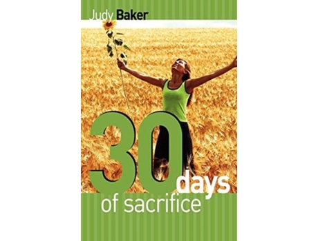 Livro 30 Days Of Sacrifice De Judy Baker (inglês)