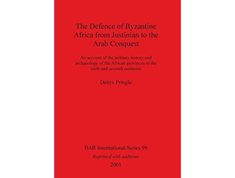 Livro The Defence of Byzantine Africa from Justinian to the Arab Conquest de Denys Pringle (Inglês)