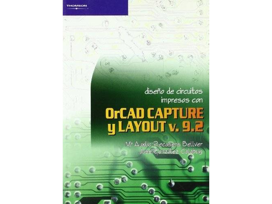 Livro Diseño De Circuitos Impresos Con Orcad Capture Y Layout V. 9.2 de Auxilio Recasens (Espanhol)