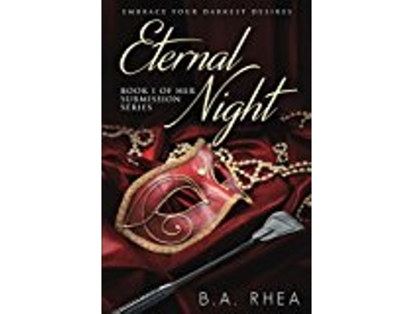Livro Eternal Night Book 1 Of Her Submission Series de Rhea B A (Inglês)