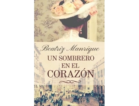 Livro Un Sombrero En El Corazón De Beatriz Manrique (inglês)