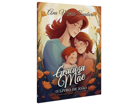 Livro Graciosa Mãe - O Livro De João - Devocional De Ana Maria Cavalaro (português Do Brasil)