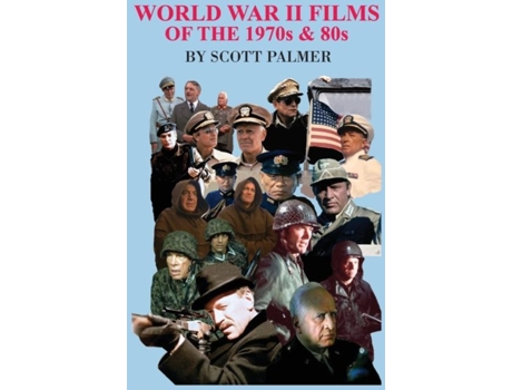 Livro World War Ii Films Of The 1970s Amp 80s De Scott V Palmer (inglês)