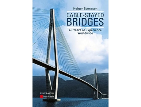 Livro CableStayed Bridges 40 Years of Experience Worldwide de Holger Svensson (Inglês)