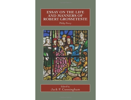 Livro Essay on the Life and Manners of Robert Grosseteste de Philip Perry (Inglês)