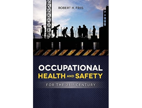 Livro OCCUPATIONAL HEALTH and SAFETY IN 21ST CENTURY de Friis Robert (Inglês)