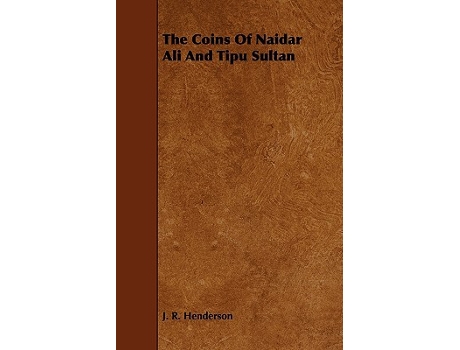 Livro The Coins of Naidar Ali and Tipu Sultan de J R Henderson (Inglês)