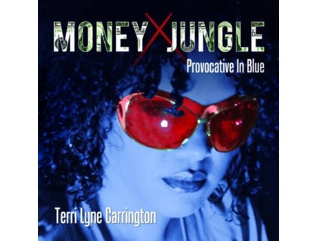 CD Terri Lyne Carrington - Money Jungle: Provocative In Blue