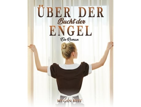 Livro Über Der Bucht Der Engel Ein Roman De Megan Best (inglês)
