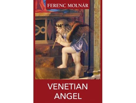 Livro Venetian Angel de Ferenc Molnár (Inglês)