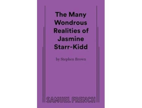 Livro The Many Wondrous Realities of Jasmine Starr-Kidd de Stephen Brown (Inglês)