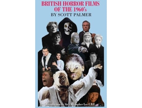 Livro British Horror Films Of The 1960s De Scott V Palmer (inglês - Capa Dura)