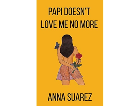 Livro Papi Doesnt Love Me No More de Anna Suarez (Inglês)
