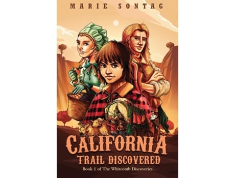 Livro California Trail Discovered De Marie Sontag (inglês)