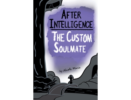 Livro After Intelligence The Custom Soulmate de Nicole Marie (Inglês)