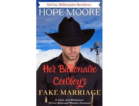 Livro Her Billionaire Cowboys Fake Marriage De Hope Moore (inglês)
