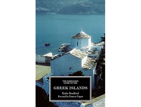 Livro The Companion Guide to the Greek Islands Companion Guides de Estate of Ernle Ernle Bradford Francis Pagan (Inglês)