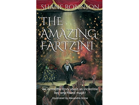 Livro THE AMAZING FARTZINI An incredible story about an incredible boy magician who found magic 1 de Shane Robinson (Inglês)
