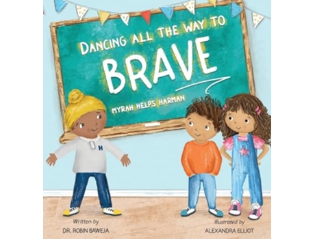 Livro Dancing All the Way to Brave Mayrah Helps Harman de Robin Baweja e Alexandra Elliot (Inglês - Capa Dura)