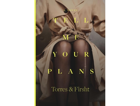 Livro Tell Me Your Plans de Torres and Firsht (Inglês)