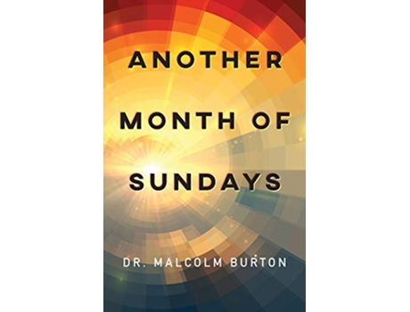 Livro Another Month of Sundays de Malcolm Burton (Inglês)