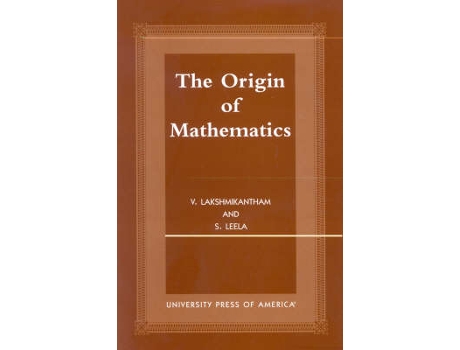Livro the origins of mathematics de v. lakshmikantham,s. leela (inglês)