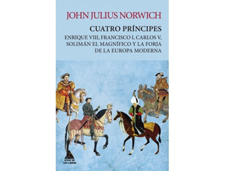 Livro Cuatro Príncipes de John Julius Norwich (Espanhol)