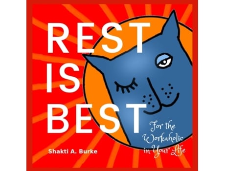 Livro Rest is Best: For the Workaholic in your Life Shakti A Burke (Inglês)
