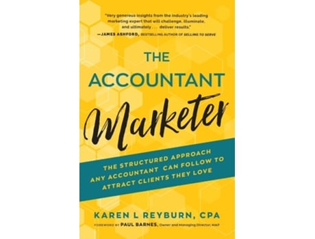 Livro The Accountant Marketer The Structured Approach Any Accountant Can Follow to Attract Clients They Love de Karen L Reyburn (Inglês)