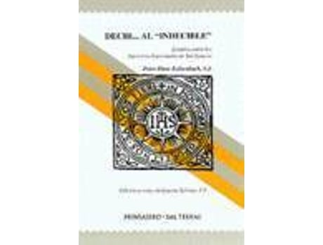 Livro Decir... Al Indecible de Peter-Hans Kolvenbach Sj