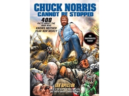 Livro Chuck Norris Cannot Be Stopped de Ian Spector (Inglês)