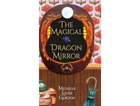 Livro The Magical Dragon Mirror de Michelle Gordon (Inglês)