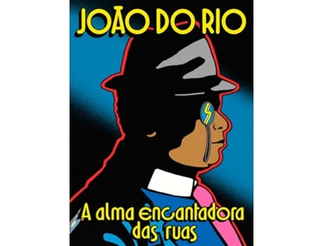 Livro A Alma Encantadora Das Ruas De João Do Rio (português)