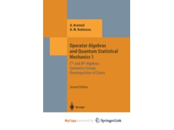 Livro Operator Algebras and Quantum Statistical Mechanics 1 C- and W-Algebras. Symmetry Groups. Decomposition of States de Ola Bratteli (Inglês)