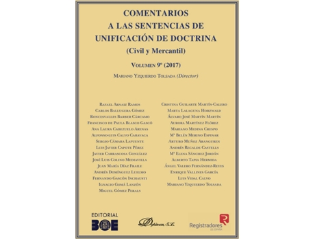 Livro Comentarios a las Sentencias de Unificación de Doctrina. Civil y Mercantil. Volumen 9. 2017. de Mariano Yzquierdo Tolsada (Espanhol - 2018)