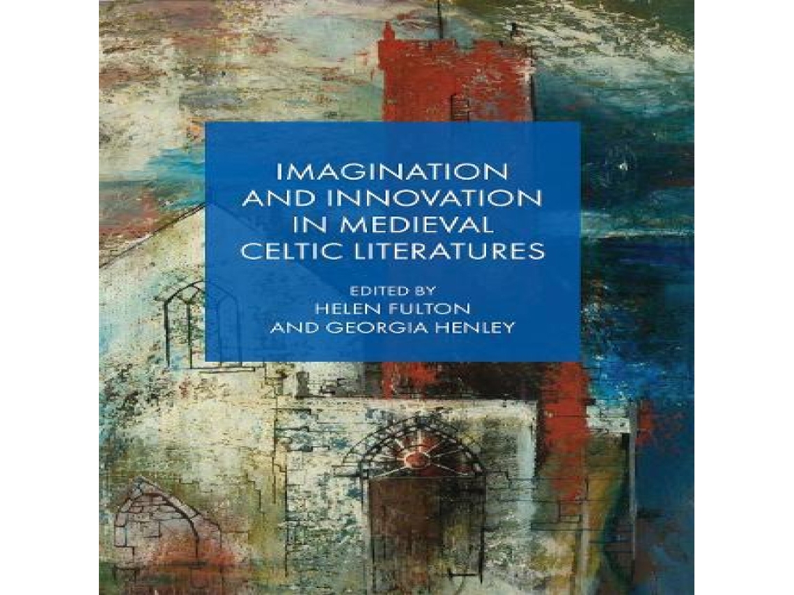 Livro Imagination and Innovation in Medieval Celtic Literatures de University of Wales Press - IPSUK (Inglês)
