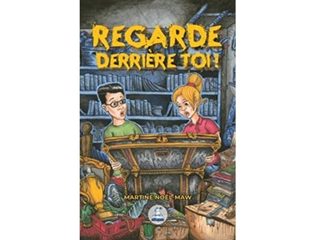 Livro Regarde derrière toi French Edition de Martine Noël-Maw (Francês)