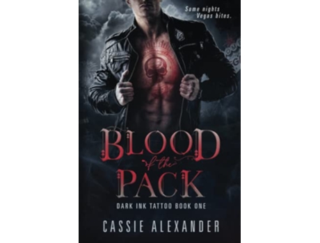 Livro Blood of the Pack Dark Ink Tattoo Book One de Cassie Alexander (Inglês)