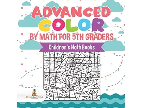 Livro Advanced Color by Math for 5th Graders Childrens Math Books de Baby Professor (Inglês)