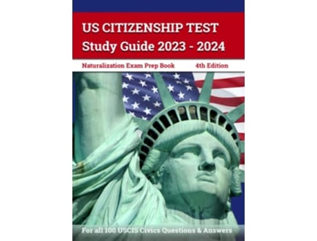 Livro US Citizenship Test Study Guide 2023 2024 de J M Lefort (Inglês)